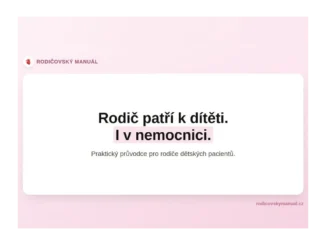 Rodicovskymanual: Rodiče dětí v nemocnicích mají práva