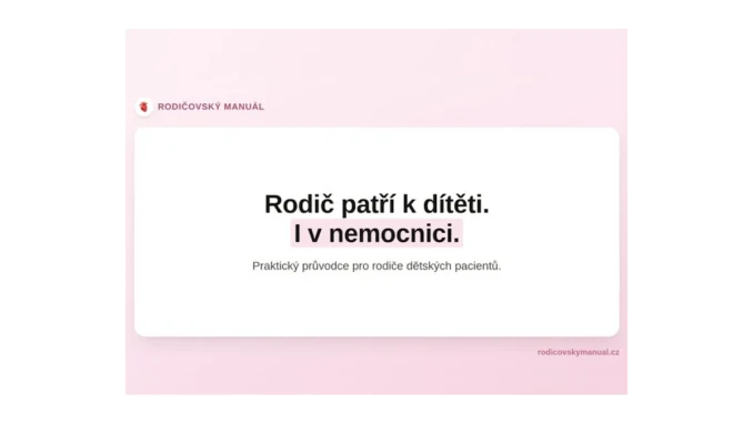 Rodicovskymanual: Rodiče dětí v nemocnicích mají práva